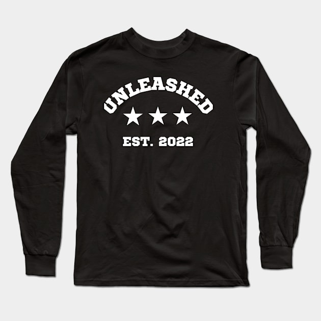 Curved Unleashed Est. 2022 Long Sleeve T-Shirt by Unleashed Plus!